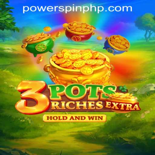 Discovering the Excitement of 3potsExtra at POWERSPIN Casino PH