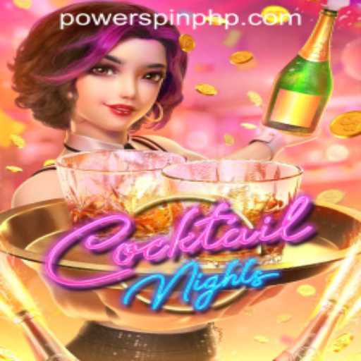 Experience the Thrill of CocktailNights with POWERSPIN Casino PH