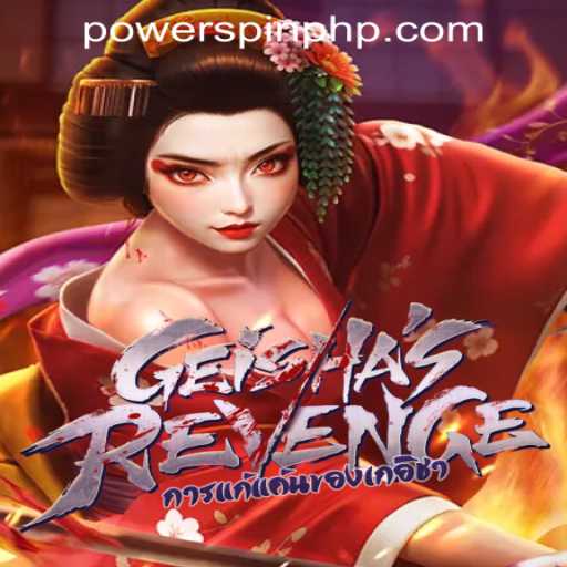 Discover the Thrilling World of GeishasRevenge at POWERSPIN Casino PH