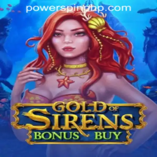 Exploring the Enchantment of GoldofSirensBonusBuy at POWERSPIN Casino PH